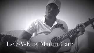 L-O-V-E by Martin Carr