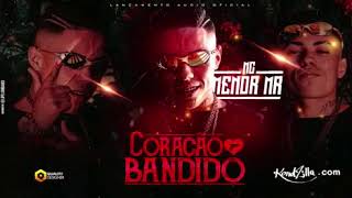 Mc Menor mr - Coração Bandido $2 (Áudio Oficial)