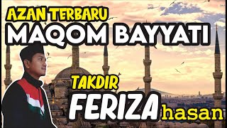 Download lagu AZAN BAYYATI - Takdir Feriza Hasan - New Versi 2020 mp3