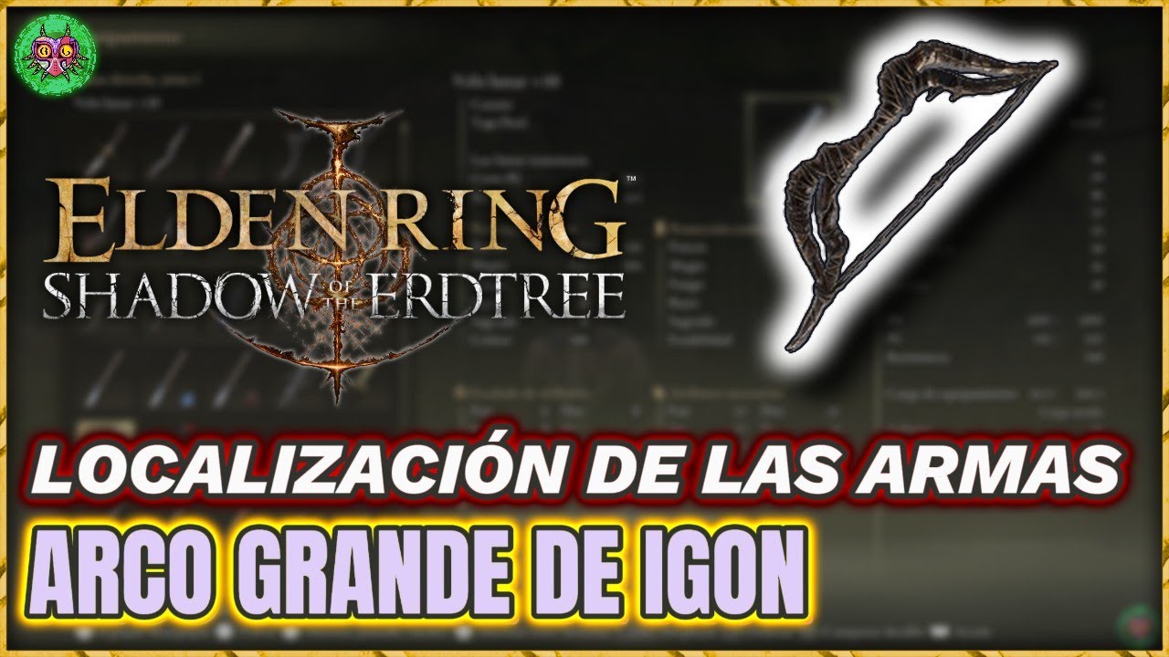 Localización ARCO GRANDE de IGON | Elden Ring: Shadow of the Erdtree