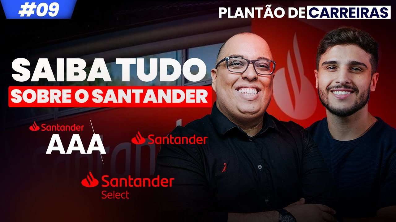 Saiba tudo sobre SANTANDER | Plantão de Carreiras #09