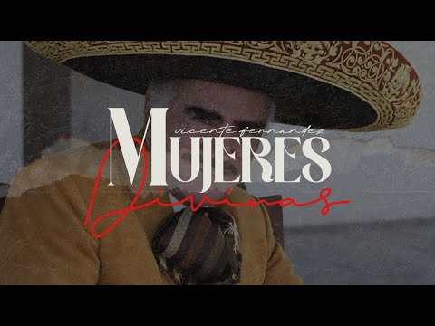 Vicente Fernández – Mujeres Divinas | Letra