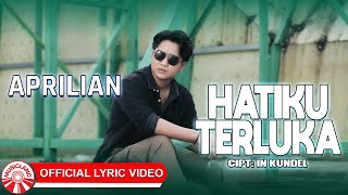 Download lagu Aprilian - Hatiku Terluka [ Lyric Video HD] mp3