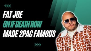 Fat Joe Says 2Pac Was A Star Before Death Row Records! Response to Daz Dillinger
