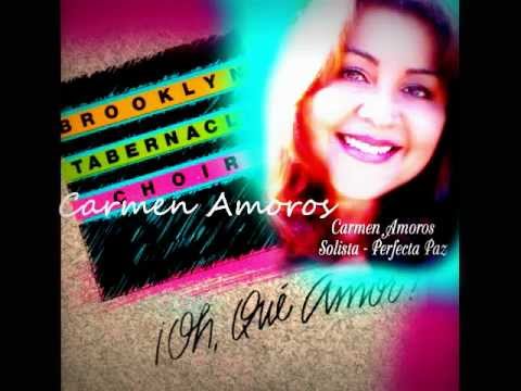 Perfecta Paz Brooklyn Tabernacle Choir y Solista Carmen Amoros.wmv