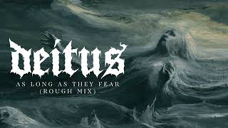 Music video thumbnail preview for Deitus - As Long As They Fear (Rough Mix) (Official Video) by Deitus