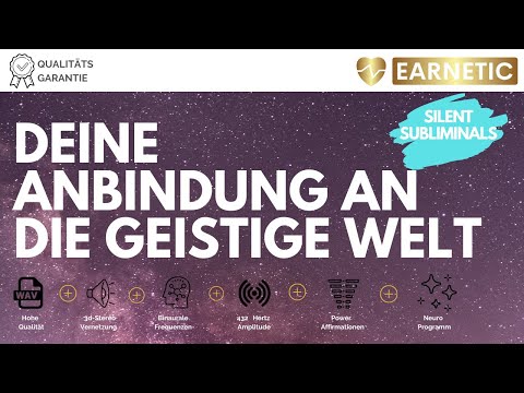 EARNETC - Anbindung an die geistige Welt – Der Zugang zum höheren Selbst und dem Geistführer