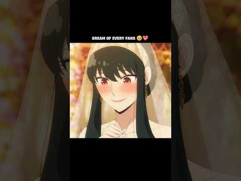 Dream of every spy x family fans 🥹💖 #spyxfamily #animeedit #shorts