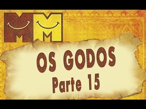 Hermanoteu na Terra de Godah Parte 15 de 22 - Os Godos - Os Melhores do Mundo