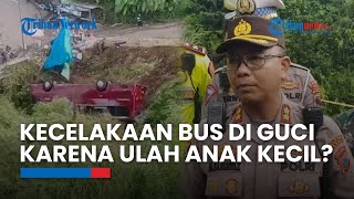 Heboh Dugaan Kecelakaan Bus di Guci karena Ulah Anak Kecil, Begini Kesaksian Penumpang dan Polisi