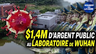 Laboratoire de Wuhan : Comment des millions de dollars d’argent public ont été transférés en Chine