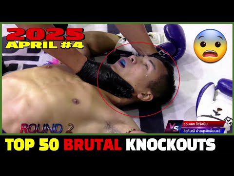 Top 50 Brutal KO集 in April 2025 #4 (MMA•Muay Thai•Boxing•Kun khmer)