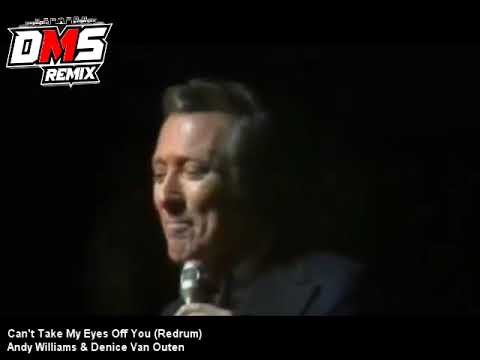 Can't Take My Eyes Off You (Redrum) - Andy Williams & Denice Van Outen