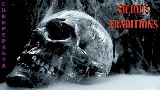 Vicious Traditions : creepypasta