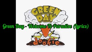 Green Day - Welcome To Paradise (Lyrics)