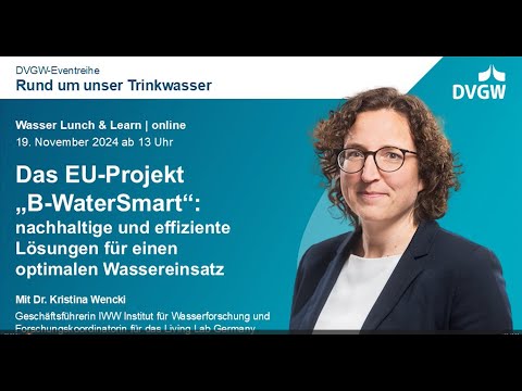 Das EU-Projekt "B-WaterSmart": nachhaltige und effiziente Lösungen für einen optimalen Wassereinsatz