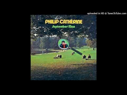 Philip Catherine ► Nineteen Seventy Fourths [HQ Audio] September Man 1974