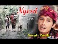 NYESEL Vocal Yan Bo (Official Music Video)   #anistudioproduction