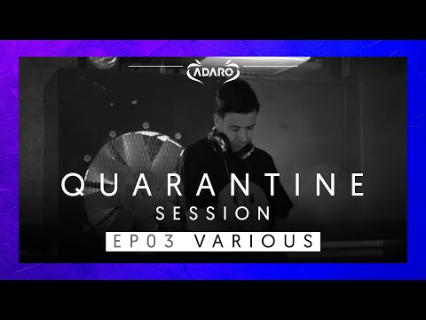Adaro - Livesets [Quarantine special] E03