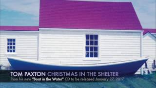 Tom Paxton - Christmas in the Shelter