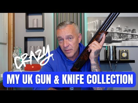 My CRAZY UK gun & knife collection