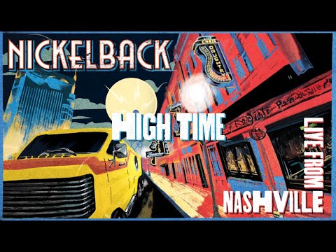 Videoclip de High Time (Live From Nashville) — Nickelback