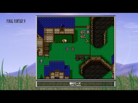 [Video Soundtrack] Town Theme [FINAL FANTASY V]