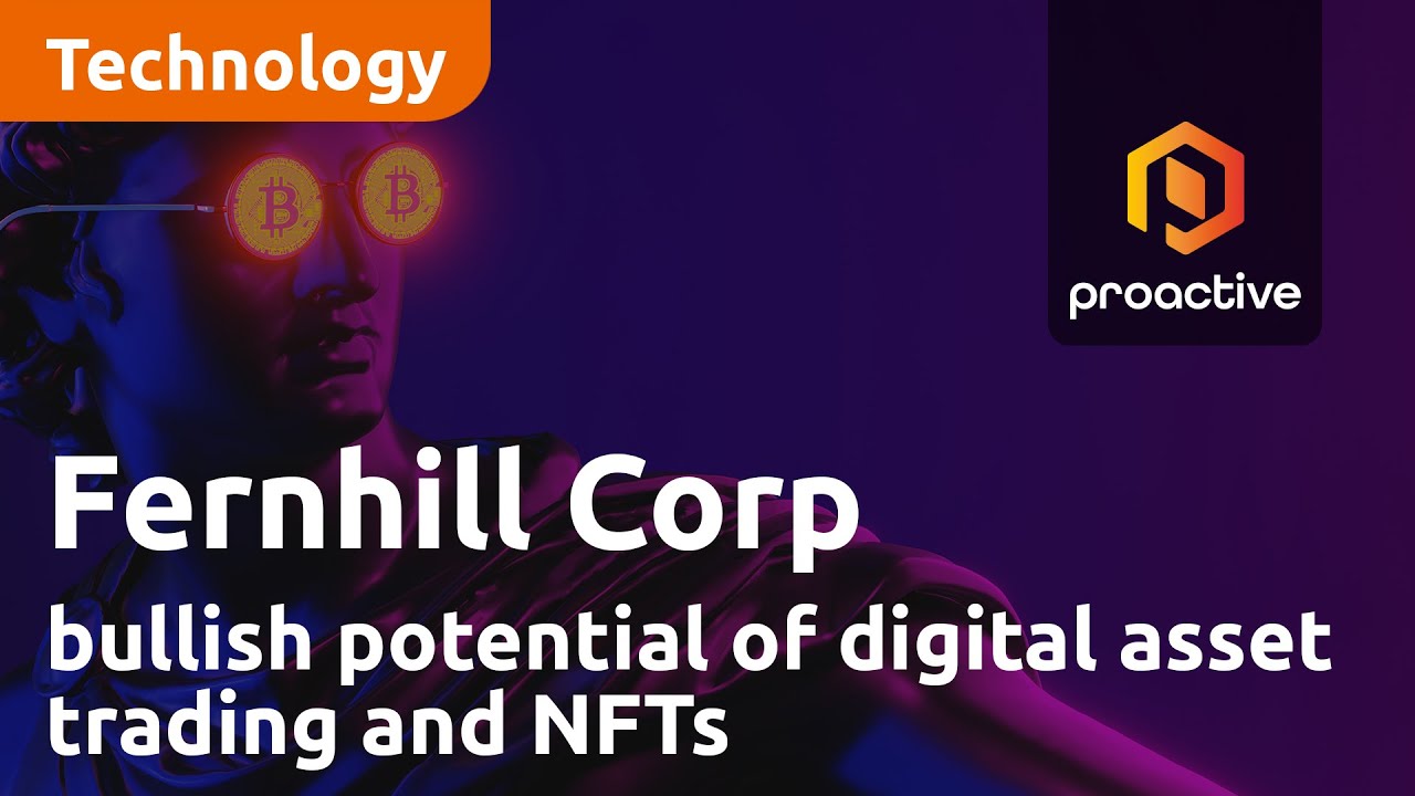 Fernhill Corp. discusses bullish potential of digital asset trading and NFTs on Web3 platforms