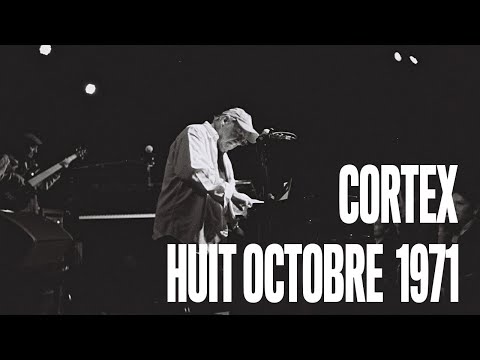 Cortex "Huit Octobre 1971" live (FIRST CONCERT EVER in the United States)