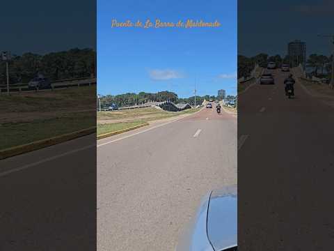 Puente de La Barra de Maldonado  Punta del Este Uruguay