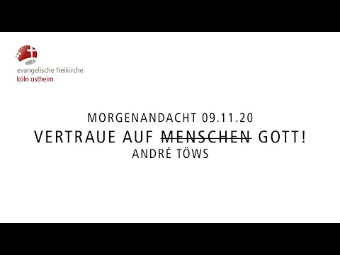 Morgenandacht - Vertraue auf Gott (nicht auf Menschen)! // André Töws
