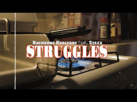 Backbone Korleone ft. Staxx - Struggles (Music Video)