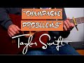 Champagne Problems Guitar Lesson Tutorial Taylor Swift How To Play