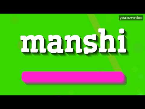 MANSHI - HOW TO PRONOUNCE IT!?