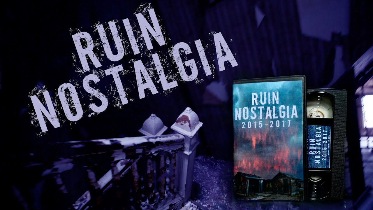 Ruin Nostalgia