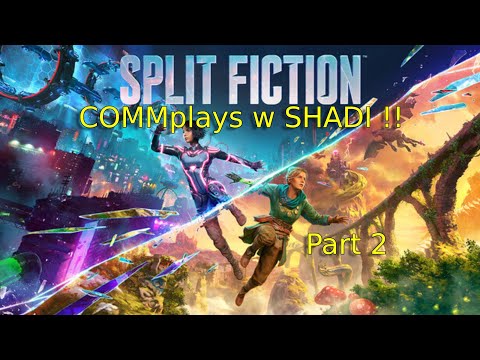 THIS is my FANTASY! | COMMplays: SplitFitcion Ft SHADI (Part 2)