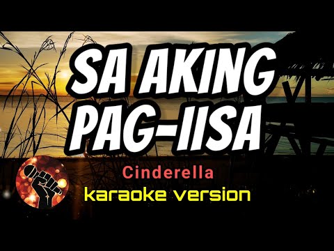 SA AKING PAG-IISA - CINDERELLA (karaoke version)