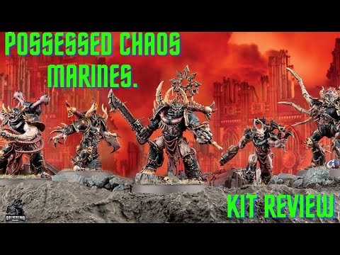 Chaos Space Marines Possessed Kit Review