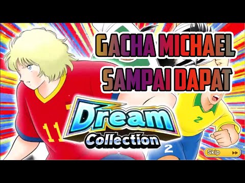 [Gacha] Dream Collection Micheal sampai dapet - Captain Tsubasa Dream Team