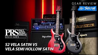 Video thumbnail for PRS S2 Series Vela Satin VS Vela Semi Hollow Satin Review (No Talking) by Music Force Official