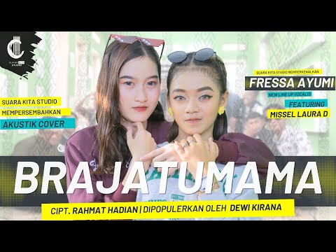 BRAJATUMAMA - MISSEL LAURA D Feat FRESSA AYUMI - CIPT. MAMAT SURAHMAT - DIPOPULERKAN DEWI KIRANA