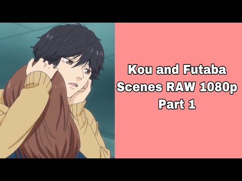 kou and Futaba Scenes RAW 1080p Part 1