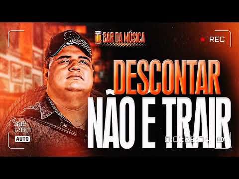 TARCÍSIO DO ACORDEON | DESCONTAR NÃO É TRAIR