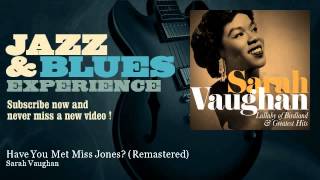 Sarah Vaughan - Have You Met Miss Jones? - Remastered