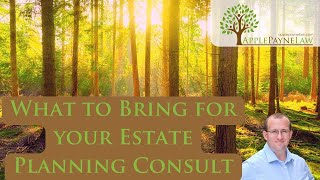 How to Prepare for Your Estate Planning Consultation //Apple Payne Law