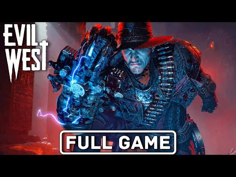 Evil West Gameplay Walkthrough - FULL GAME [4K ULTRA HD] No Commentary