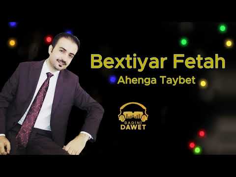 Bextiyar Fetah Aheng Taybet Gede / بختيار فتاح كعدة