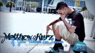 Matthew Kurz - If You Want To Leave