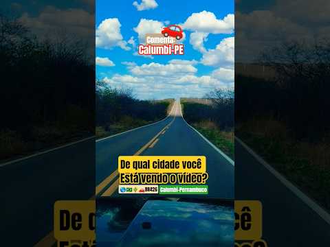 🌎🇧🇷🌵🚗Calumbi do Sertão do Pajeú #calumbi #itapetim #nordeste #ipameri #ipamerigo #df #pajeú