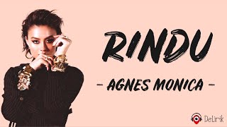 Rindu - Agnes Monica (Lirik Lagu)